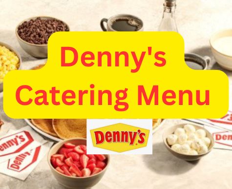 Denny’s Catering Menu